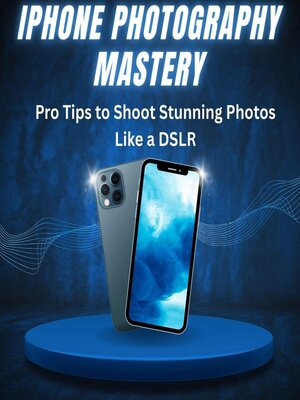 cover image of iPhone Photography Mastery